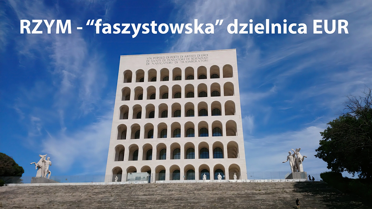 Faszystowska dzielnica EUR